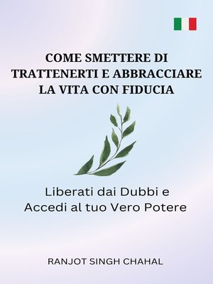 cover image of Come Smettere di Trattenerti e Abbracciare la Vita con Fiducia